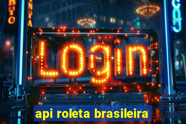 api roleta brasileira